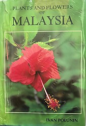 Plants and Flowers of Malaysia - Ivan Polunin